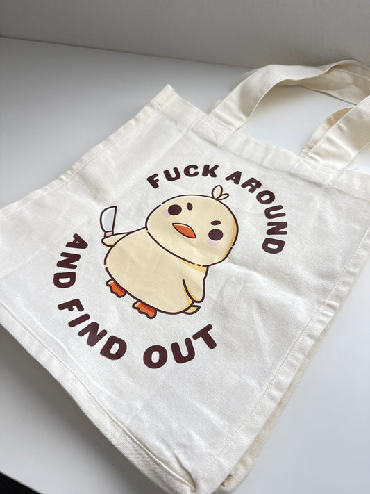 Fuck Around and Find Out Tote Bag