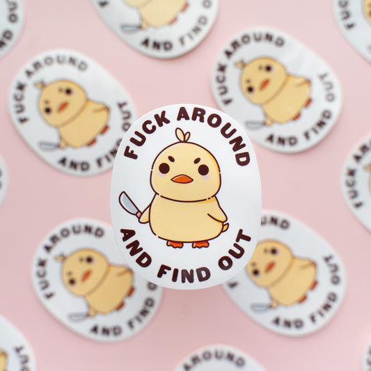 Fuck Around and Find Out Ducky Sticker