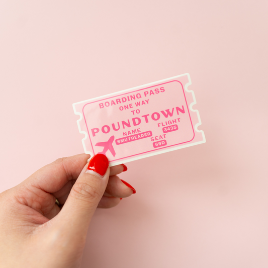Ticket to Pound Town Sticker
