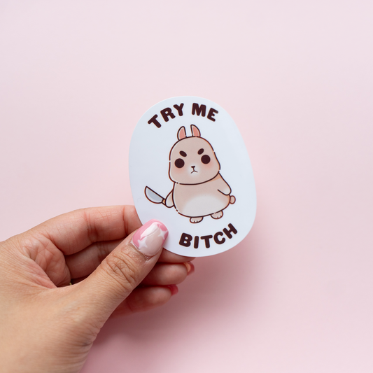 Try Me Bitch Bunny Sticker